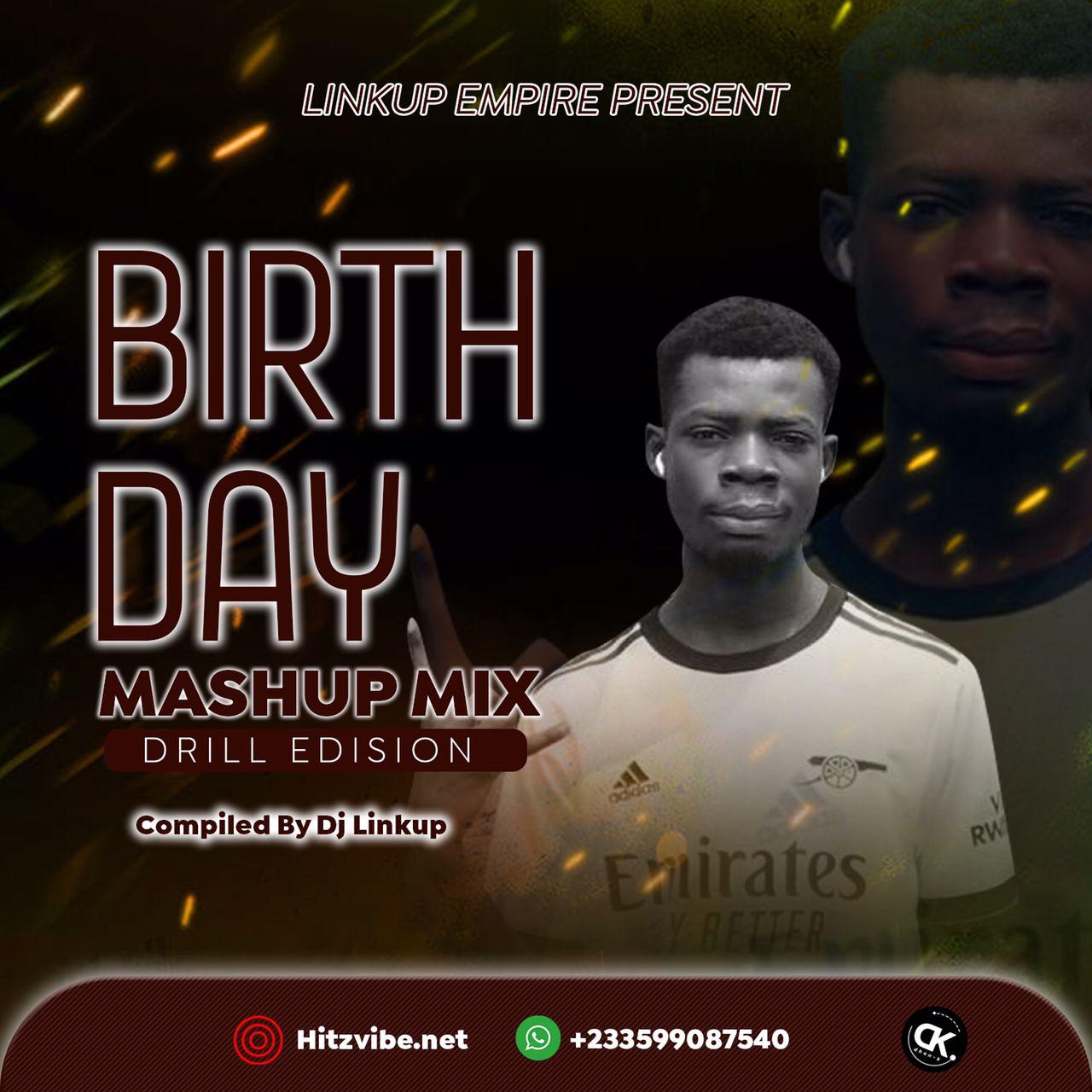 Birthday Mashup Mix 2022 (Drill Edition) (Hosted By Dj Linkup ...